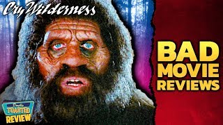 CRY WILDERNESS BAD MOVIE REVIEW | Double Toasted