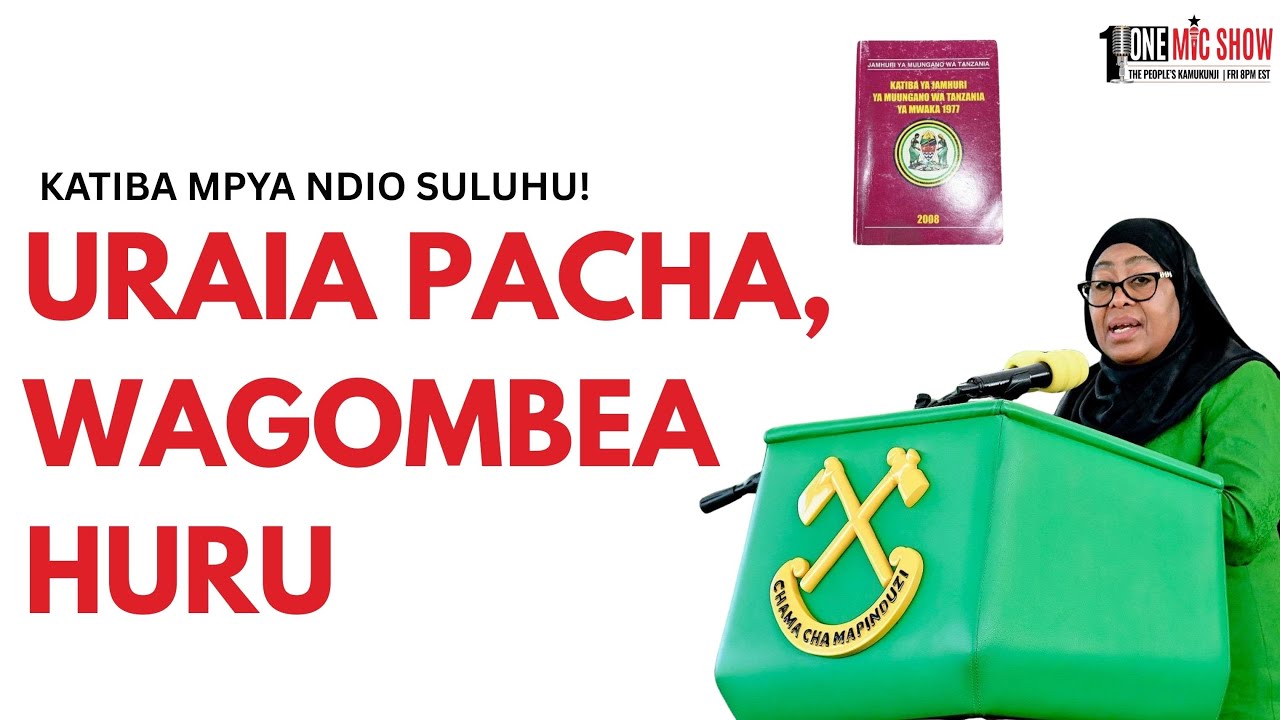 Why Tanzania Needs a New Constitution & What CCM Fears Most 🇹🇿