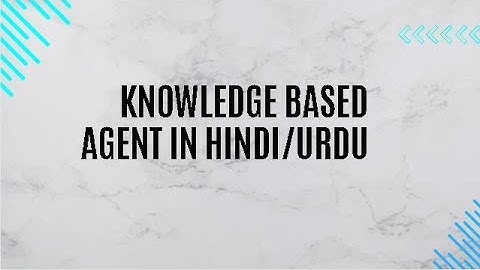 Knowledge Based  Agent in Hindi/urdu