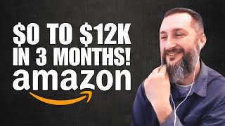 How He Went from $012k/Mo In Under 90 Days on Amazon FBA