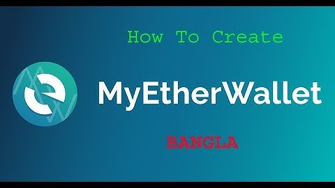 How To Create MyEtherWallet { Bangla }