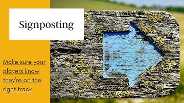 Use signposting in a treasure/scavenger hunt