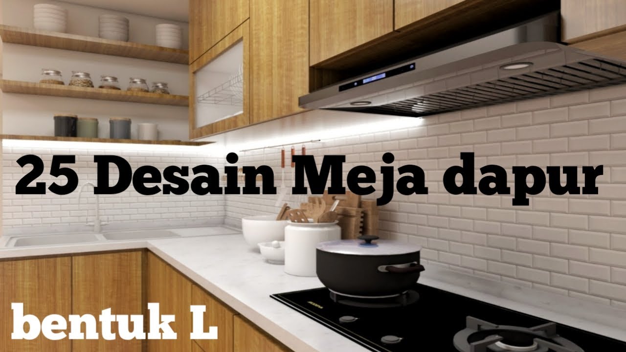 25 Contoh Desain Meja Dapur Bentuk L YouTube