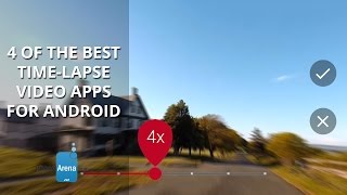 4 of the best time lapse video apps for Android 4 of the best time lapse video apps for Android