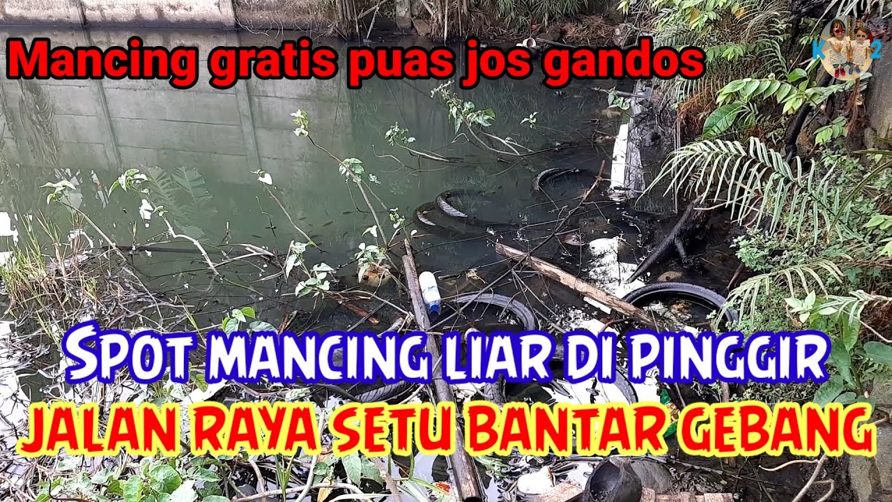 Spot mancing liar di pinggir jalan raya setu bantar gebang bekasi.