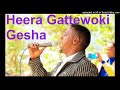 Shiferaw Fitamo Heera Gattewoki Gesha Sidamigna Mezmur 