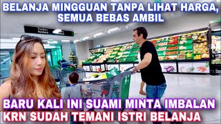 BARU KALI INI SUAMI MINTA IMBALAN KRN SUDAH TEMANI ISTRI BELANJA. BELANJA MINGGUAN TANPA LIHAT HARGA