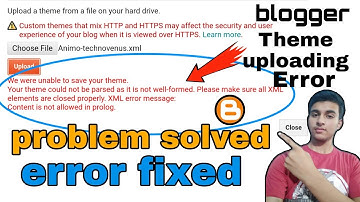 Blogger themes uploading problem solution: themes are not uploading on blogger | Soratemplate