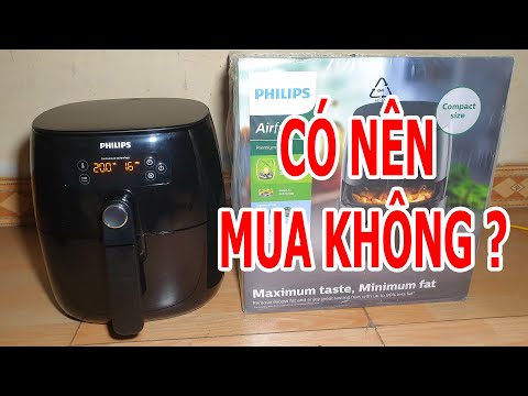 Có nên mua nồi chiên không dầu Philips không? - Chi tiết ưu nhược điểm nồi HD9745