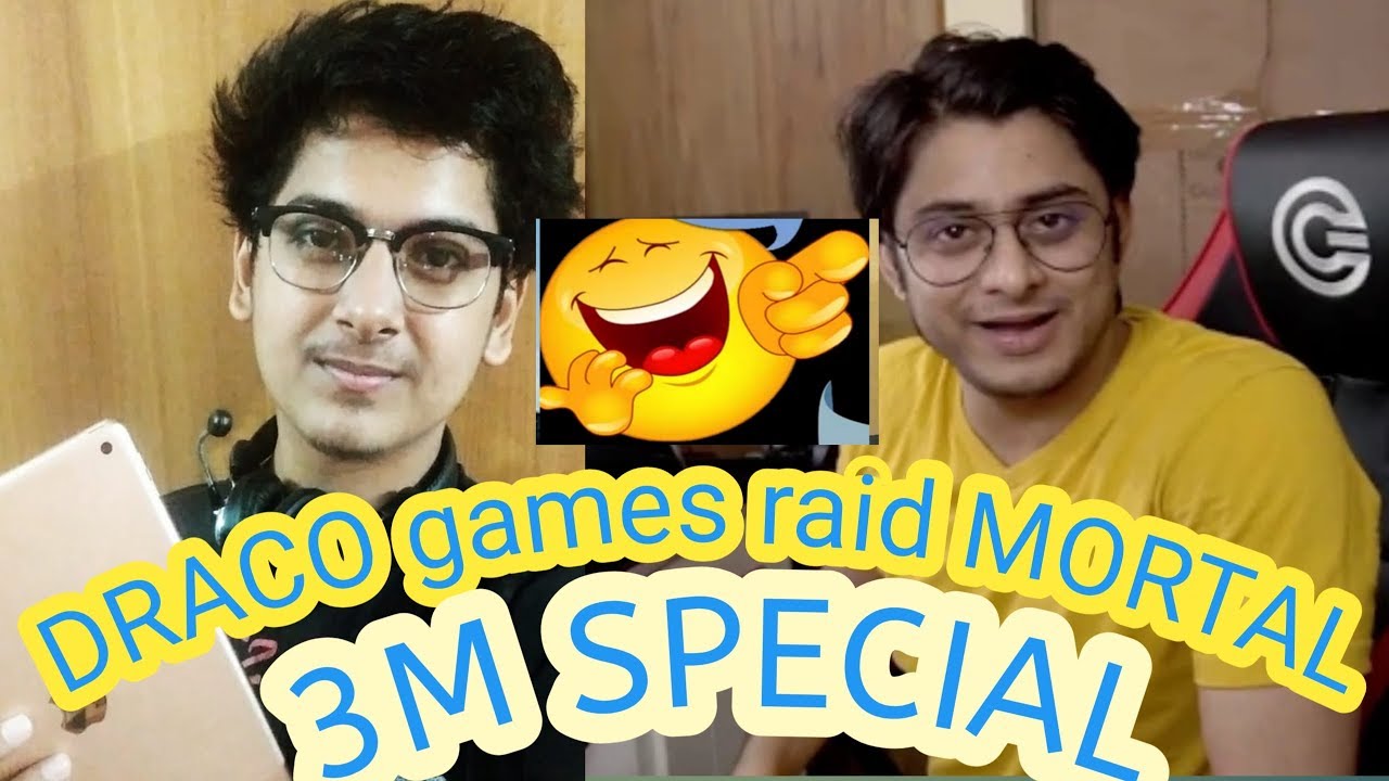 Draco games raid on mortal channel and complete 3 million YouTube subscribe?