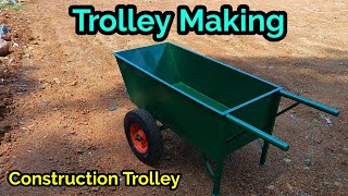 Trolley Making | Making of Wheelbarrow Trolley | Construction Trolley | Wheel Barrow | Hand Trolley