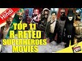 Top 11 R-Rated Superheroes Movies Of All Time [Explained In Hindi]