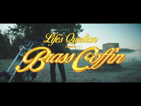 Life's Question - Brass Coffin (Official Music Video)