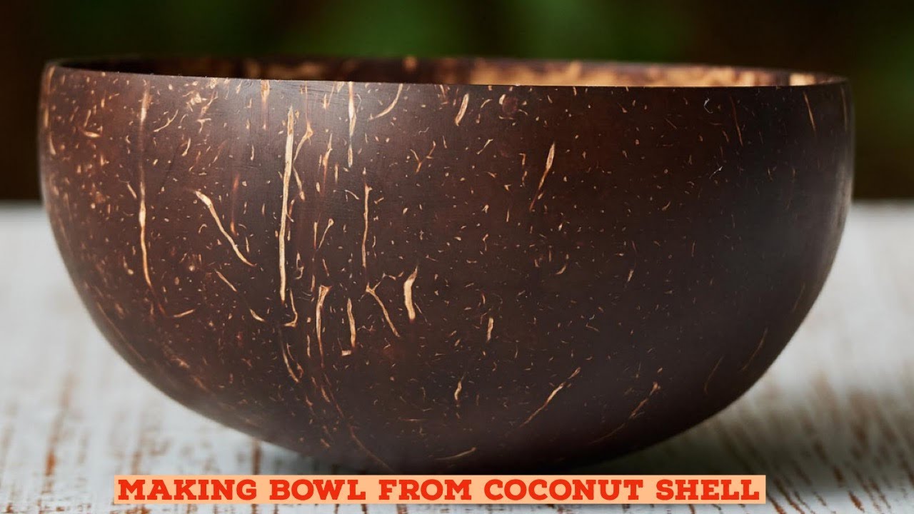 How to Make a Bowl from Coconut Shell 