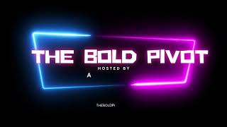 The Bold Pivot