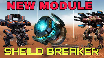 War Robots New Module SHEILD BREAKER!