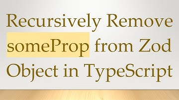 Recursively Remove someProp from Zod Object in TypeScript