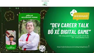 [Recap] Webinar: Dev Career Talk: Bổ xẻ Digital Game