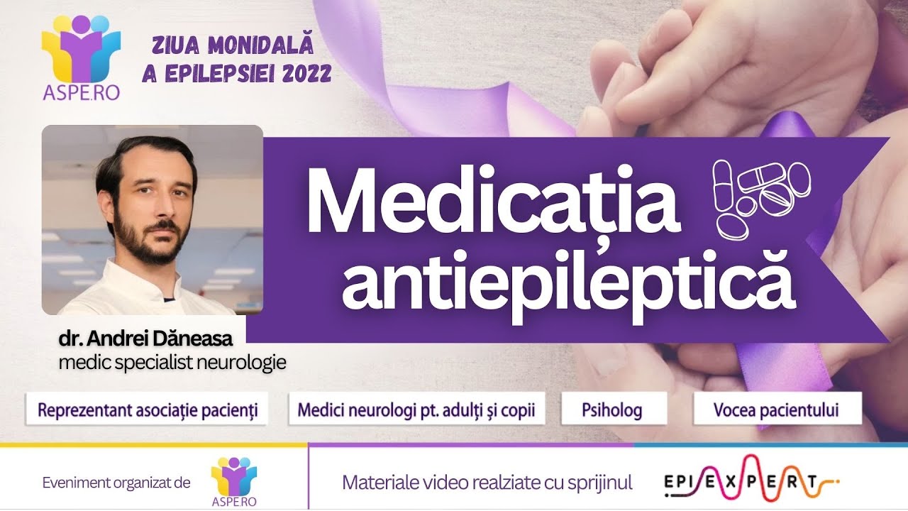 Medicația antiepileptică: dr. Andrei Dăneasa _ Purple Day 2022