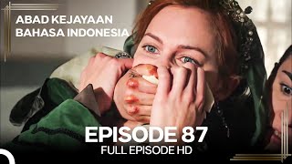 Abad Kejayaan Episode 87 (Bahasa Indonesia)