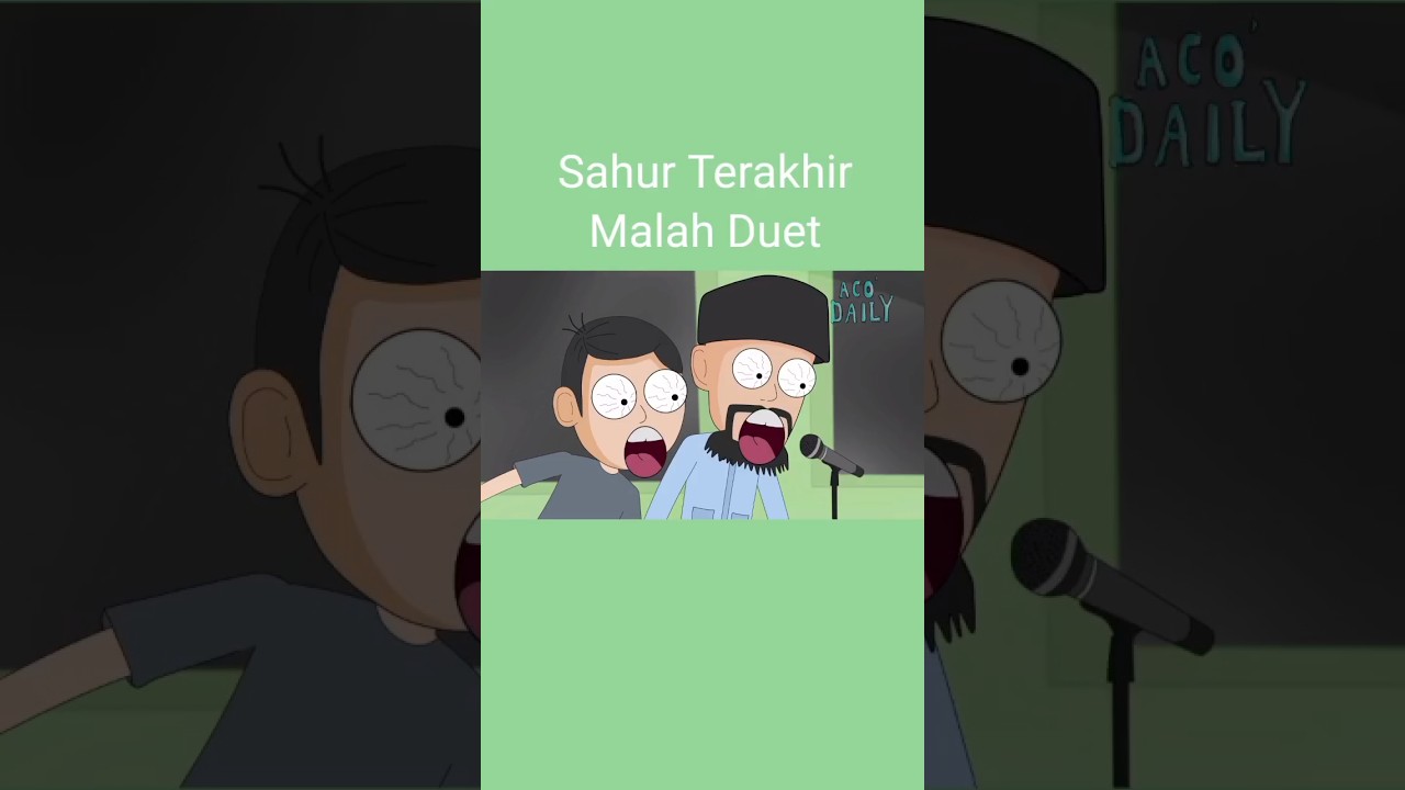 Sahur Terakhir Malah Duet #animasi #Acodaily #sahur #ramadhan #puasa #takbiran