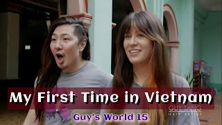My First Time in Vietnam - Guy’s World 15