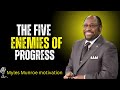 The Five Enemies Holding You Back — And the Courage to Rise Anyway | Myles Munroe Motivational
