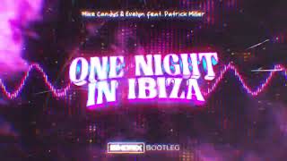 Mike Candys & Evelyn Feat. Patrick Miller - One Night In Ibiza Sindrix Bootleg Resimi