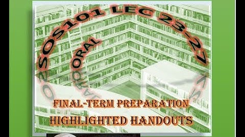 SOC 101 Oral Highlighted Handouts Final term preparation Lec23-27
