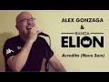 Alex Gonzaga & Banda Elion (Acredita - Novo Som) 21/06/19