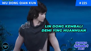 WU DONG QIAN KUN SEASON 8 EPISODE 1 PART 2 – TIDAK TERIMA DICAP PRIA YANG MENINGGALKAN WANITA