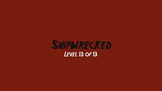 Friday the 13th - LEVEL 13 -  SHIPWRECKED