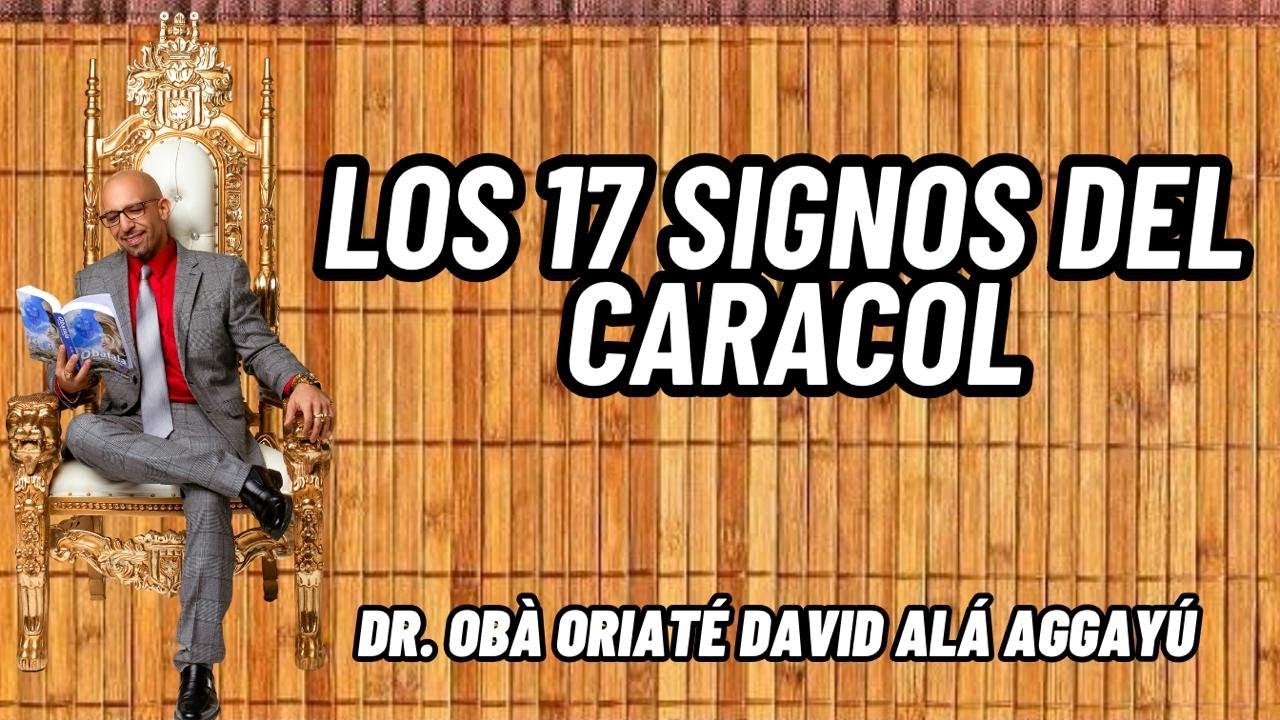 los-17-signos-del-caracol-dilogun-explicados-davidalaaggayu-diloggun