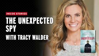 The Unexpected Spy with Tracy Walder