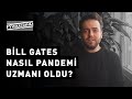 Bill Gates nasıl pandemi uzmanı oldu?