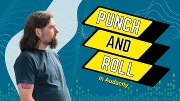 Punch and Roll in Audacity