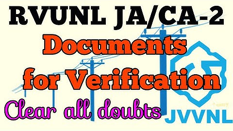 RVUNL JA/CA-2 Documents for verification. Important documents for dv. Rvunl ja, ca, exam 2018