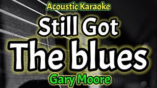 Video thumbnail of "[Acoustic Karaoke] Gary Moore - Still Got The blues"