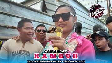 KAMBUH VOC.INDAH WATY | DUA PUTRA !! DESA.PENYINDANGAN WETAN INDRAMAYU 19 SEPTEMBER 2025