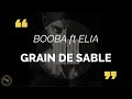 Booba  grain de sable feat elia paroleslyrics