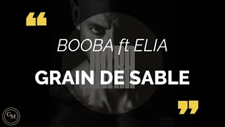Video thumbnail of "Booba - Grain de sable. feat Elia (paroles/lyrics)"
