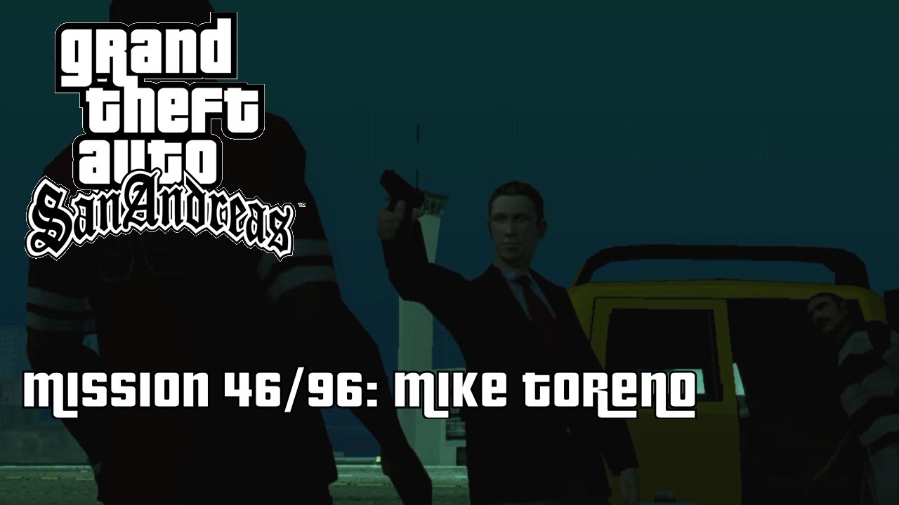 GTA San Andreas Mission Walkthrough Mike Toreno 46 96 YouTube 