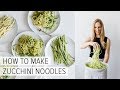 HOW TO MAKE ZUCCHINI NOODLES | 5 different ways