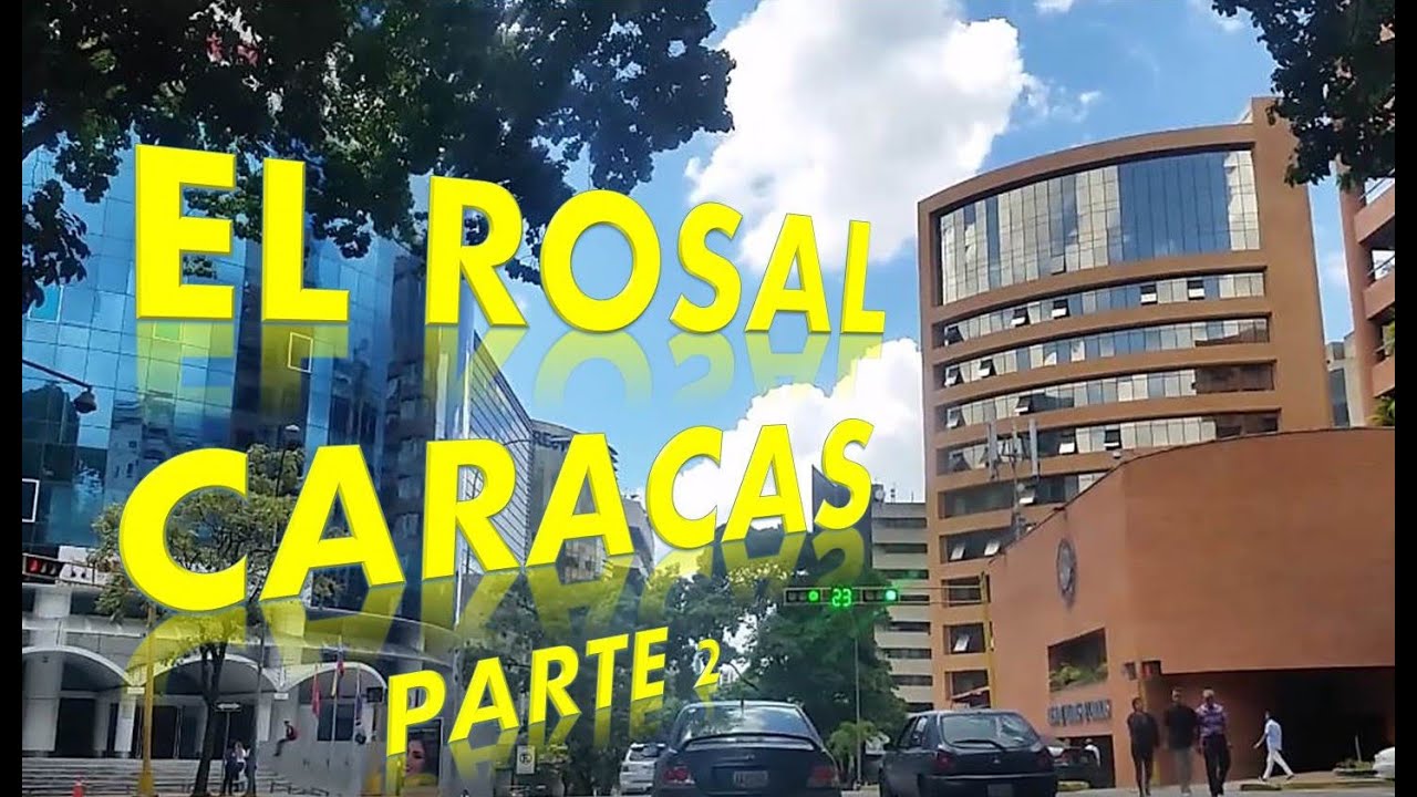 ASI 🚖ES EL ROSAL #CARACAS UN BARRIO TURISTICO EN CHACAO HOTELES #RESTAURANTES COMPRAS VENEZUELA 2017