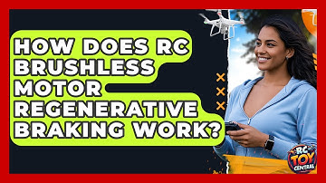 How does RC brushless motor regenerative braking work? - RC Toy Central