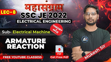 #8 | ARMATURE REACTION 📖 | Electrical Machine🤖 महासंग्राम 🔥 | SSC JE 2022 | EE | By Mukesh Sir