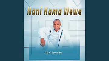 Nani Kama Wewe