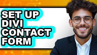How to Set Up Divi Contact Form (New 2025)