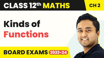 Functions - Kinds of Functions | Class 12 Maths Chapter 2 | CBSE 2024-25