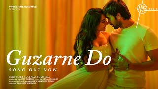 Guzarne Do(Song)| Palak Muchhal, Javed Ali, Naresh Sharma, Kaushal K |Mohak M, Aanchal R| Love Song